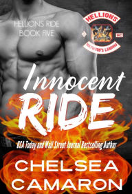 Title: Innocent Ride: Hellions Motorcycle Club, Author: Chelsea Camaron