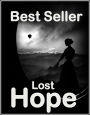 Best Seller Lost Hope ( adventure, fantasy, romantic, action, fiction, humorous, historical, romantic, thriller, crime, journey, battle, war, science fiction, amazing, Greeks, Trogan war, romance )