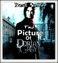 Title: Best Seller The Picture of Dorian Gray ( adventure, fantasy, murder, romantic, action, fiction, humorous, historical, romantic, thriller, crime, journey, battle, war, science fiction, amazing, Greeks, Trogan war, romance ), Author: Resounding Wind ebook