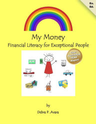 Title: My Money - Financial Literacy for Exceptional People, Author: Debra Avara