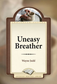 Title: Uneasy Breather, Author: Wayne Judd