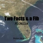 Two Facts and a Fib Florida