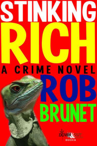 Title: Stinking Rich, Author: Rob Brunet