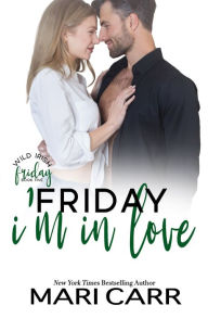 Title: Friday I'm in Love, Author: Mari Carr