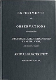 Title: Experiments and Observations, Author: Richard Fowler