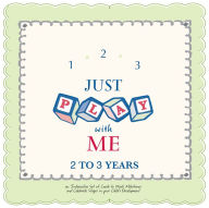 Title: 1-2-3 Just Play With Me 2-3 years, Author: Lacy Morise MS CCC/SLP