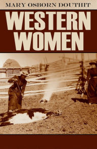 Title: Western Women (Abridged, Annotated), Author: Mary Osborne Douthit