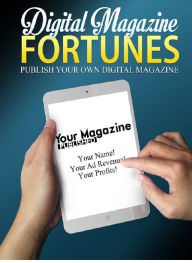 Title: Digital Magazine FORTUNES - PUBLISH YOUR OWN DIGITAL MAGAZINE, Author: Joye Bridal