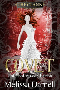 Title: Covet Enhanced Author's Edition (The Clann), Author: Melissa Darnell