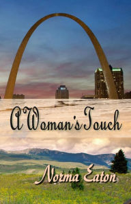 Title: A Woman's Touch, Author: Norma J. Eaton