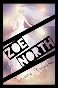 Title: Zoe North, Author: Joanne Rawson