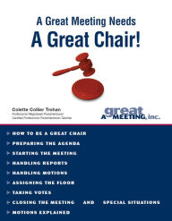 Title: A Great Meeting Needs A Great Chair!, Author: Colette Trohan