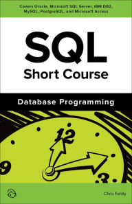 Title: SQL Short Course (Database Programming), Author: Chris Fehily