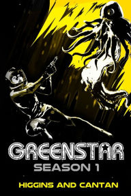 Title: Greenstar Complete Season 1: The Space Opera, Author: Dave Higgins