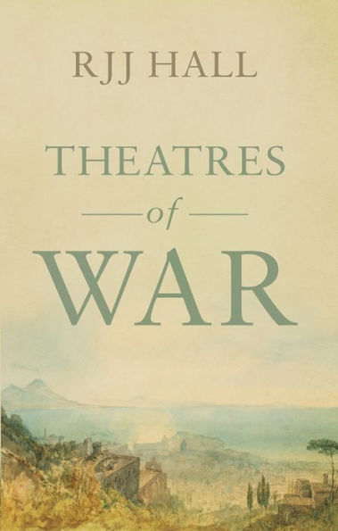 Theatres of War: A novel set in wartime Italy