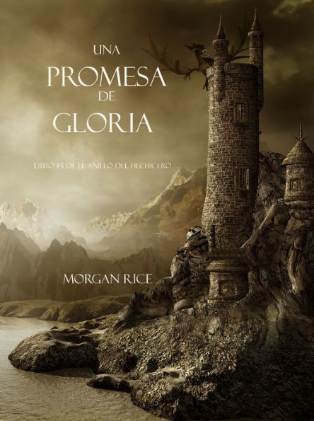 Una Promesa De Gloria (Libro #5 De El Anillo Del Hechicero)