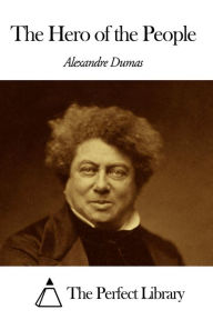 Title: The Hero of the People, Author: Alexandre Dumas