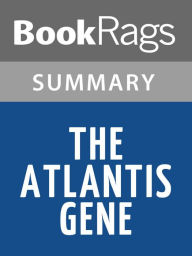 Title: The Atlantis Gene by A.G. Riddle l Summary & Study Guide, Author: BookRags