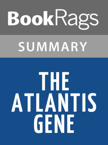 The Atlantis Gene by A.G. Riddle l Summary & Study Guide