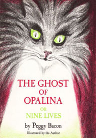 Title: The Ghost of Opalina, or Nine Lives, Author: Peggy Bacon