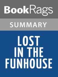 Title: Lost in the Funhouse Summary & Study Guide, Author: BookRags