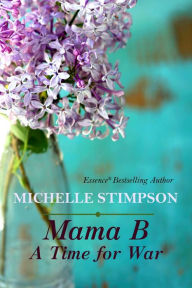 Title: Mama B - A Time for War (Book 5), Author: Michelle Stimpson