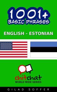 Title: 1001+ Basic Phrases English - Estonian, Author: Gilad Soffer