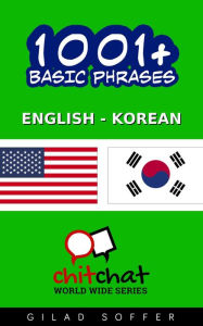 Title: 1001+ Basic Phrases English - Korean, Author: Gilad Soffer