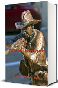 Title: A Texas Ranger, Author: William MacLeod Raine