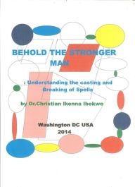 Title: Behold The Stronger Man, Author: Christian Ibekwe