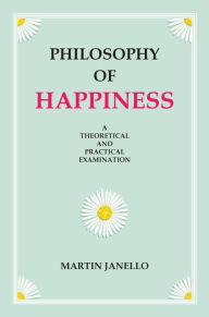 Title: Philosophy of Happiness, Author: Martin Janello