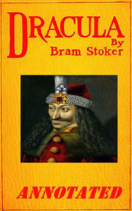 Title: Dracula (Illustrated and Annotated), Author: Bram Stoker