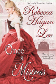 Title: Once a Mistress, Author: Rebecca Hagan Lee