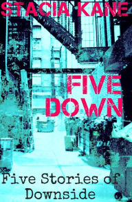Title: FIVE DOWN, Author: Stacia Kane