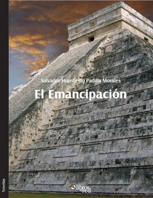 El Emancipación by Salvador Humberto Padilla Morales | eBook | Barnes &  Noble®