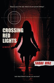 Title: Crossing Red Lights, Author: Sadaf Ayaz