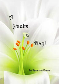 Title: A Psalms A Day, Author: Tynesha Evans