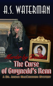 Title: Murder by Descent: The Curse of Gwynedd, Author: A.S Waterman