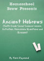 Ancient Hebrews (Sixth Grade Social Science Lesson, Activities, Discussion Questions and Quizzes)