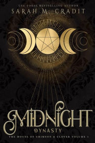 Title: Midnight Dynasty (The House of Crimson & Clover Volume 3), Author: Sarah M. Cradit