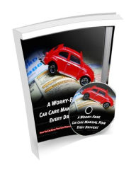 Title: Worry Free Car Care Manual for Everyone, Author: Shawonne Womack