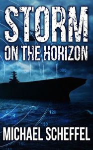 Title: Storm On The Horizon, Author: Michael Scheffel