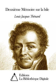 Title: Deuxième Mémoire sur la bile, Author: Louis Jacques Thénard