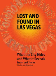 Title: Lost and Found in Las Vegas, Author: Scott Dickensheets