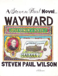 Title: Wayward, Author: Steven Paul Wilson