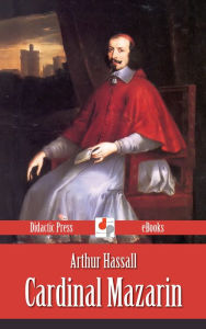 Title: Cardinal Mazarin, Author: Arthur Hassall