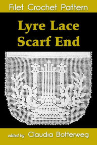 Title: Lyre Lace Scarf End Filet Crochet Pattern, Author: Claudia Botterweg