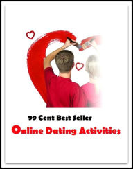 Title: 99 Cent Best Seller Online Dating Activities ( dating, fix, isolate, date, meeting, appointment, engagement, come from star, register star, determine star, mark star ), Author: Resounding Wind Publishing