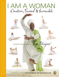 Title: I Am A Woman: Creative, Sacred and Invincible (Manual), Author: Yogi Bhajan