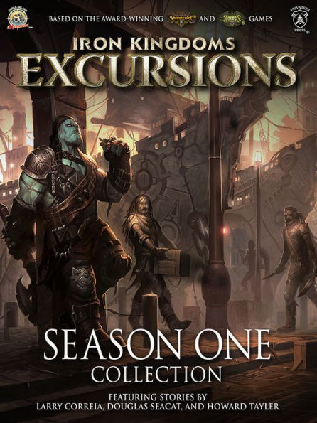 Iron Kingdoms Excursions: Season One Collection